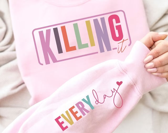 Killing It Everyday DTF - Texas Transfers and Designs