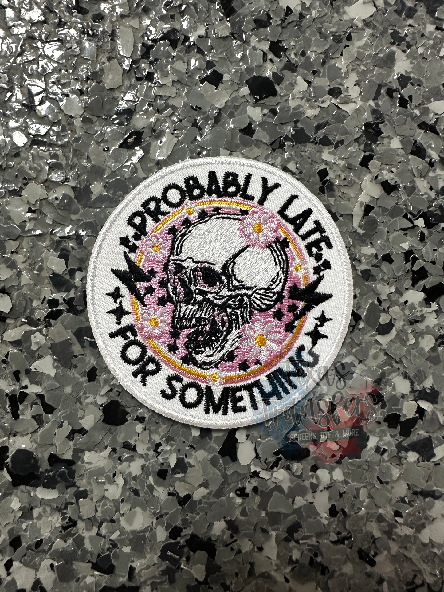 Probably Late for Something Iron-On PATCH - Texas Transfers and Designs