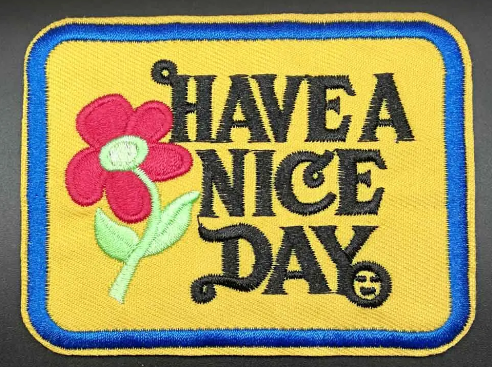 Have a Nice Day Iron-On PATCH