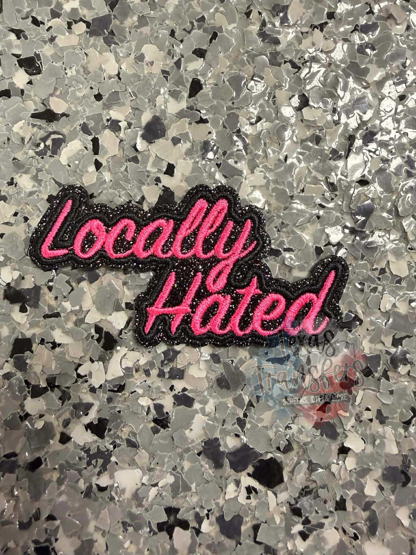 Locally Hated Iron-On Patch - Texas Transfers and Designs