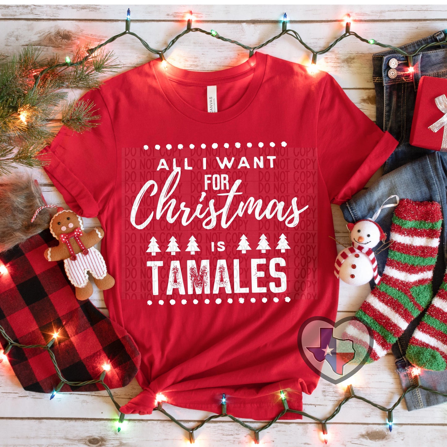 All I Want For Christmas is Tamales *EXCLUSIVE* DTF - Texas Transfers and Designs