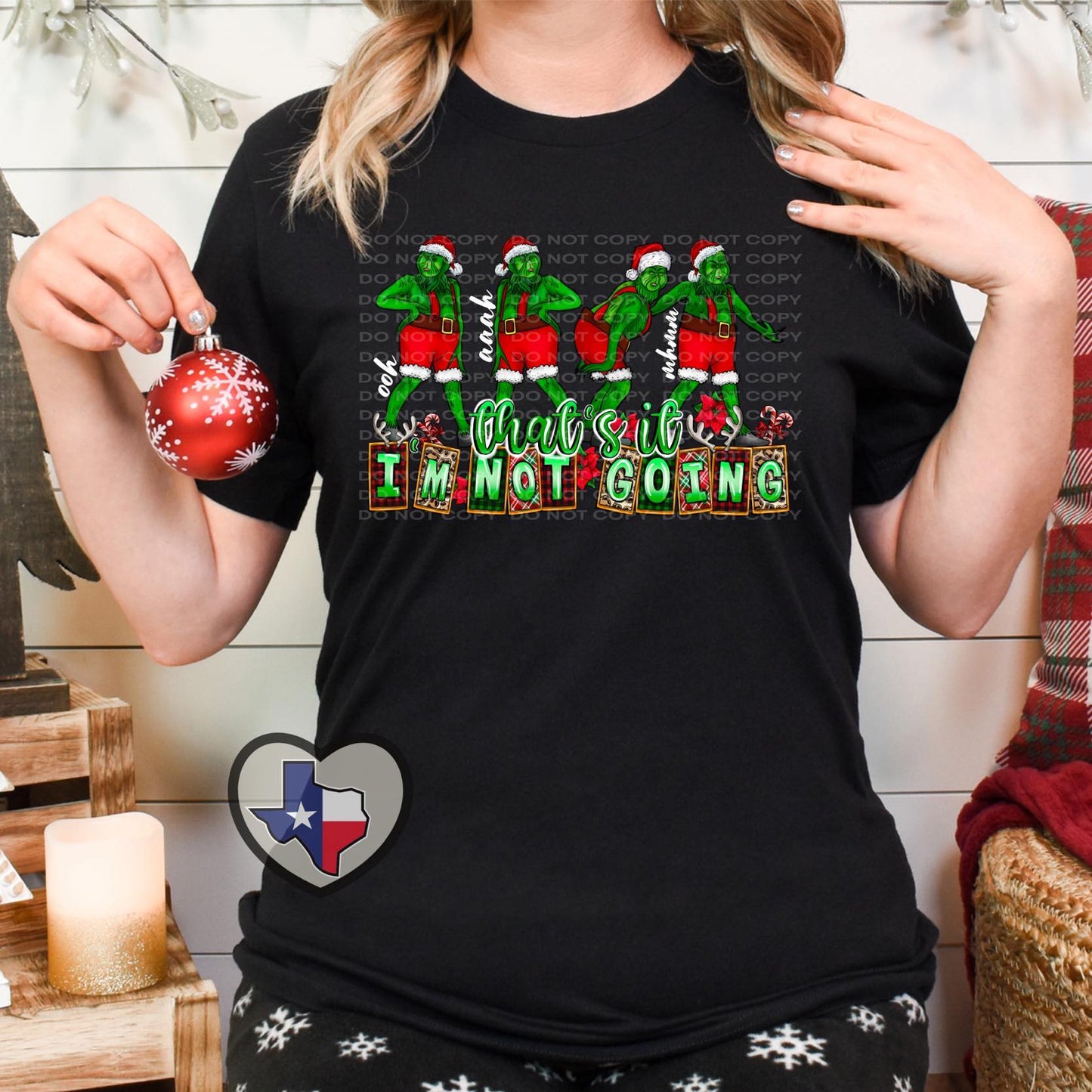 That's It I'm Not Going DTF - Texas Transfers and Designs