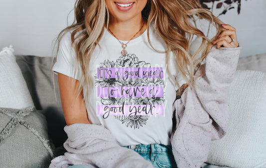 It's a Good Year DTF - Texas Transfers and Designs