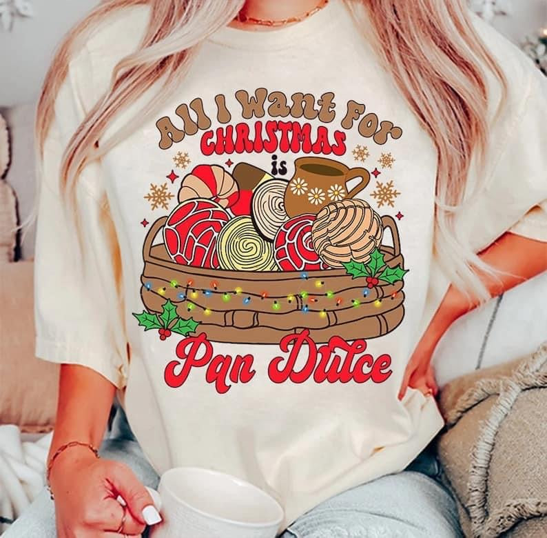 All I Want for Christmas is Pan Dulce DTF - Texas Transfers and Designs