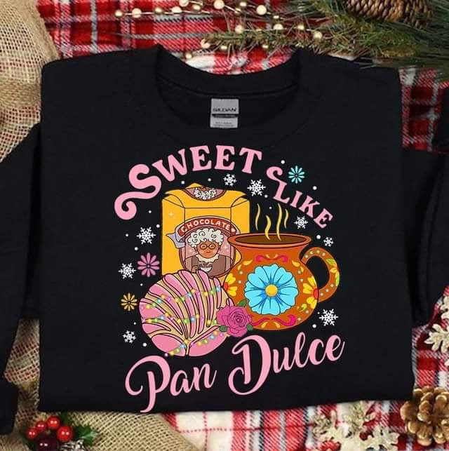 Sweet Like Pan Dulce DTF - Texas Transfers and Designs