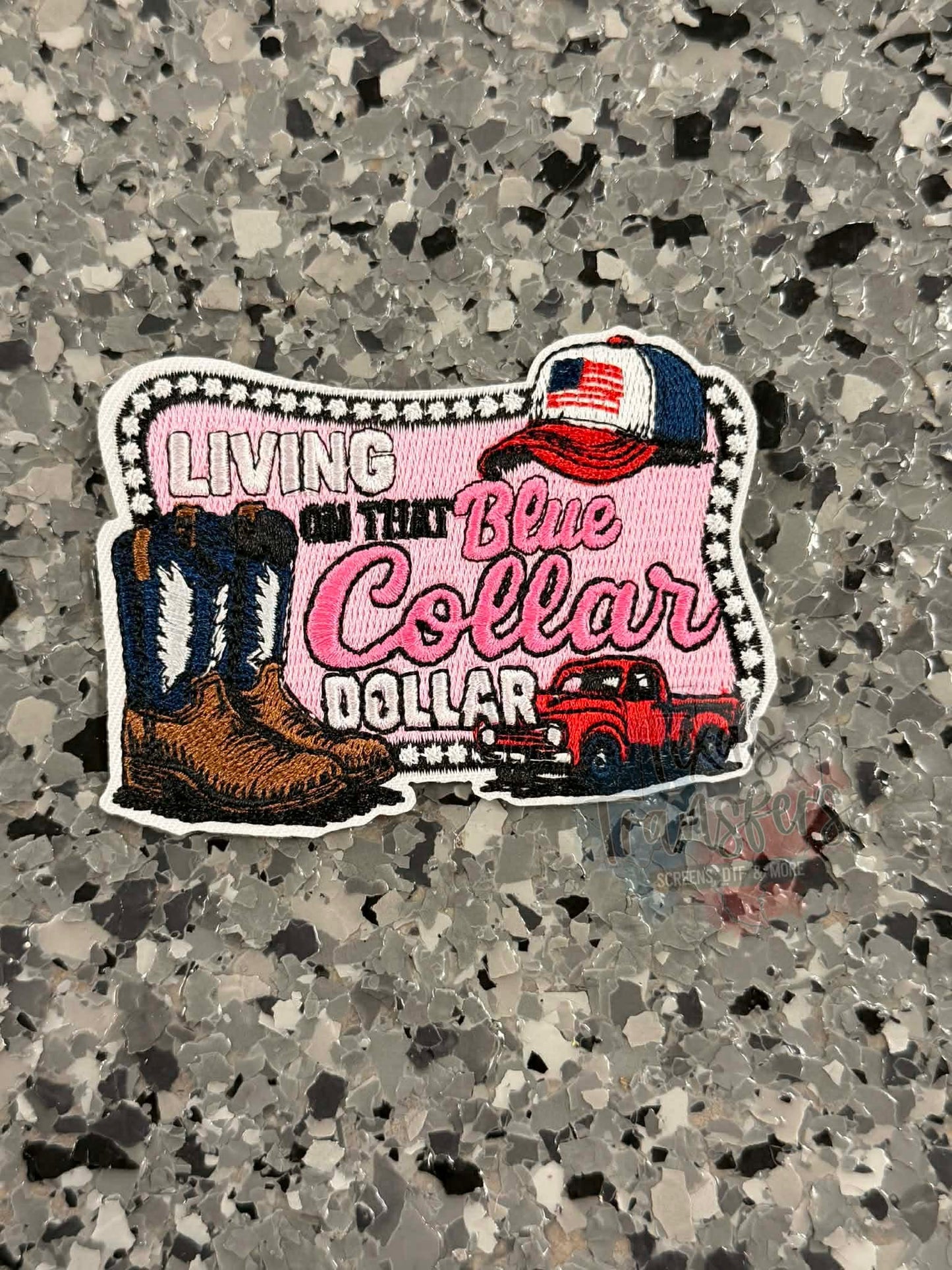 Living on that Blue Collar Dollar Iron-On Patch - Texas Transfers and Designs