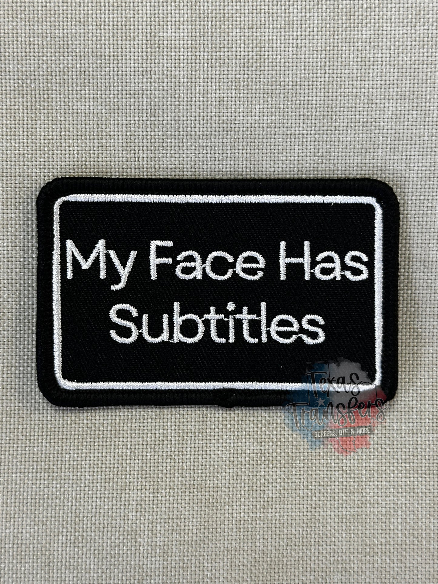 My Face Has Subtitles (MULTIPLE OPTIONS) Iron-On PATCH