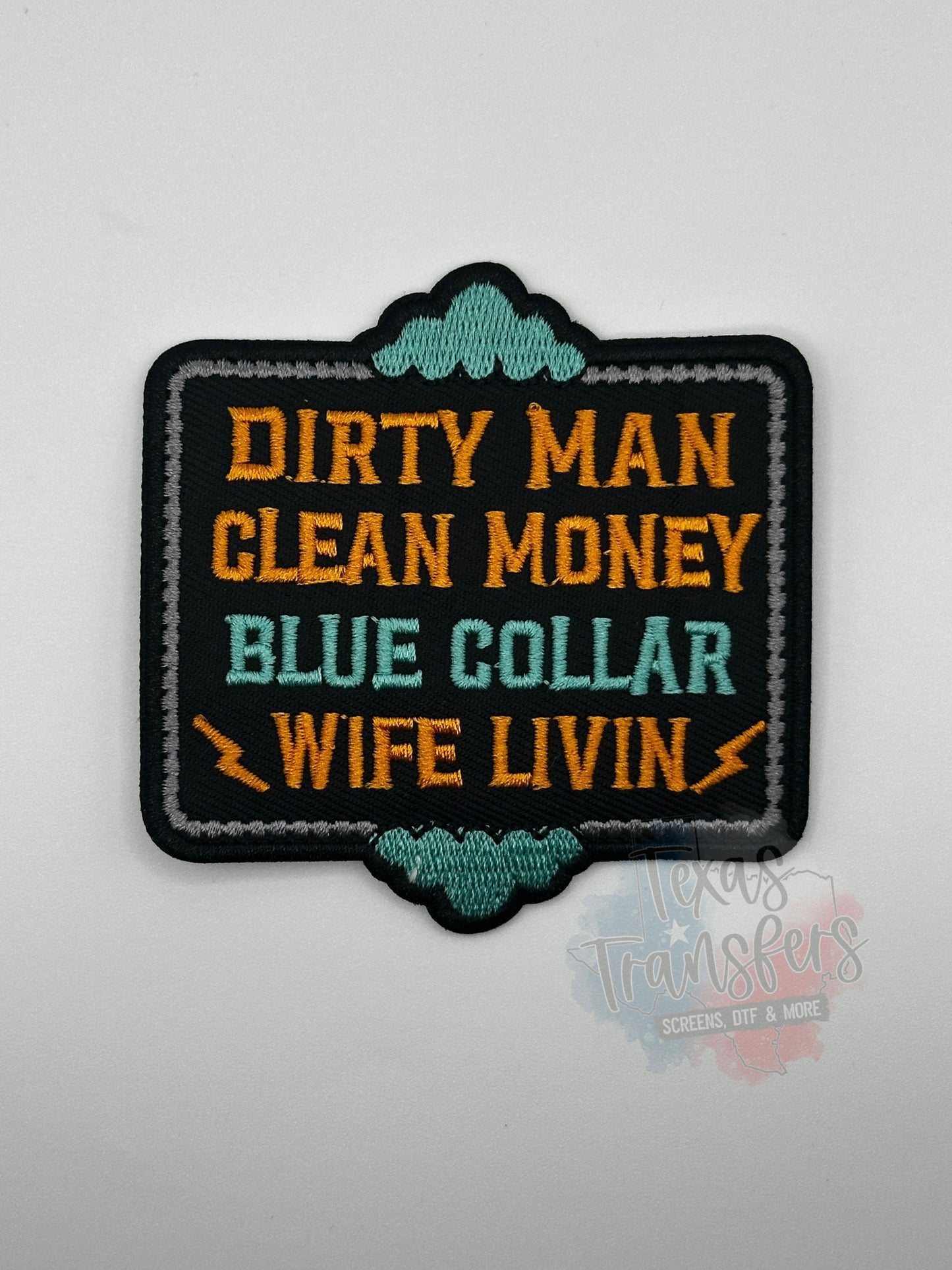 Dirty Man/Blue Collar Wife Iron-On PATCH - Texas Transfers and Designs