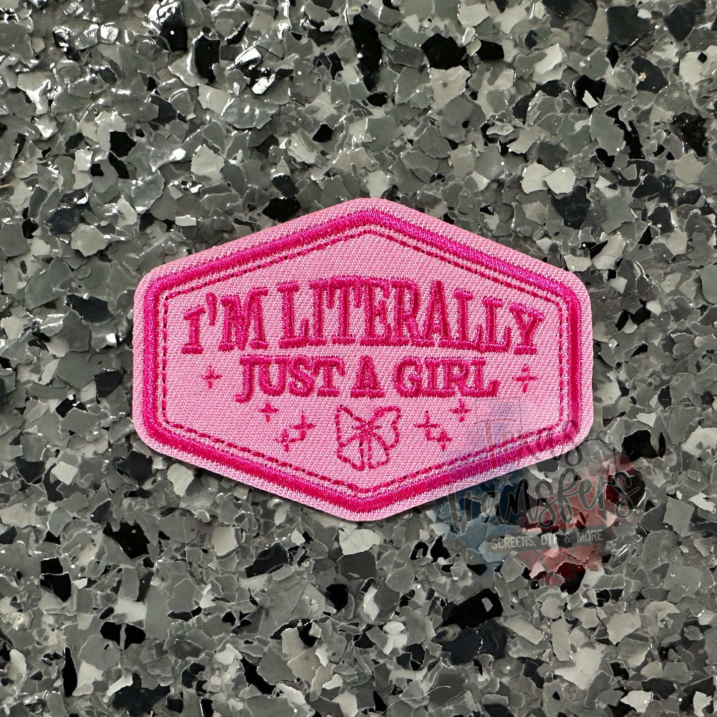 I’m Literally Just a Girl Iron-On Patch - Texas Transfers and Designs