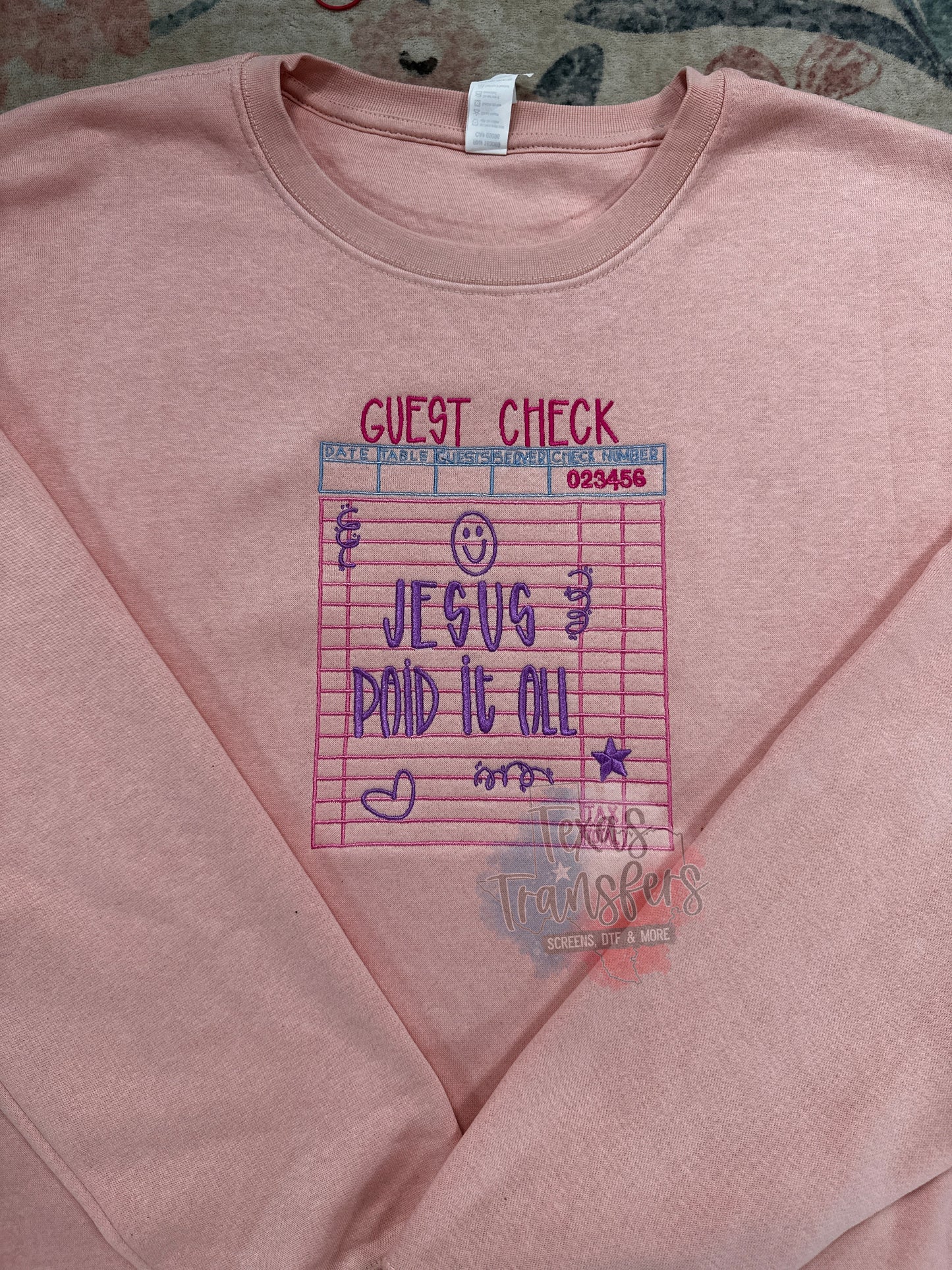 Guest Check Jesus Paid it All Embroidered Sweatshirt (Select Color) - Texas Transfers and Designs