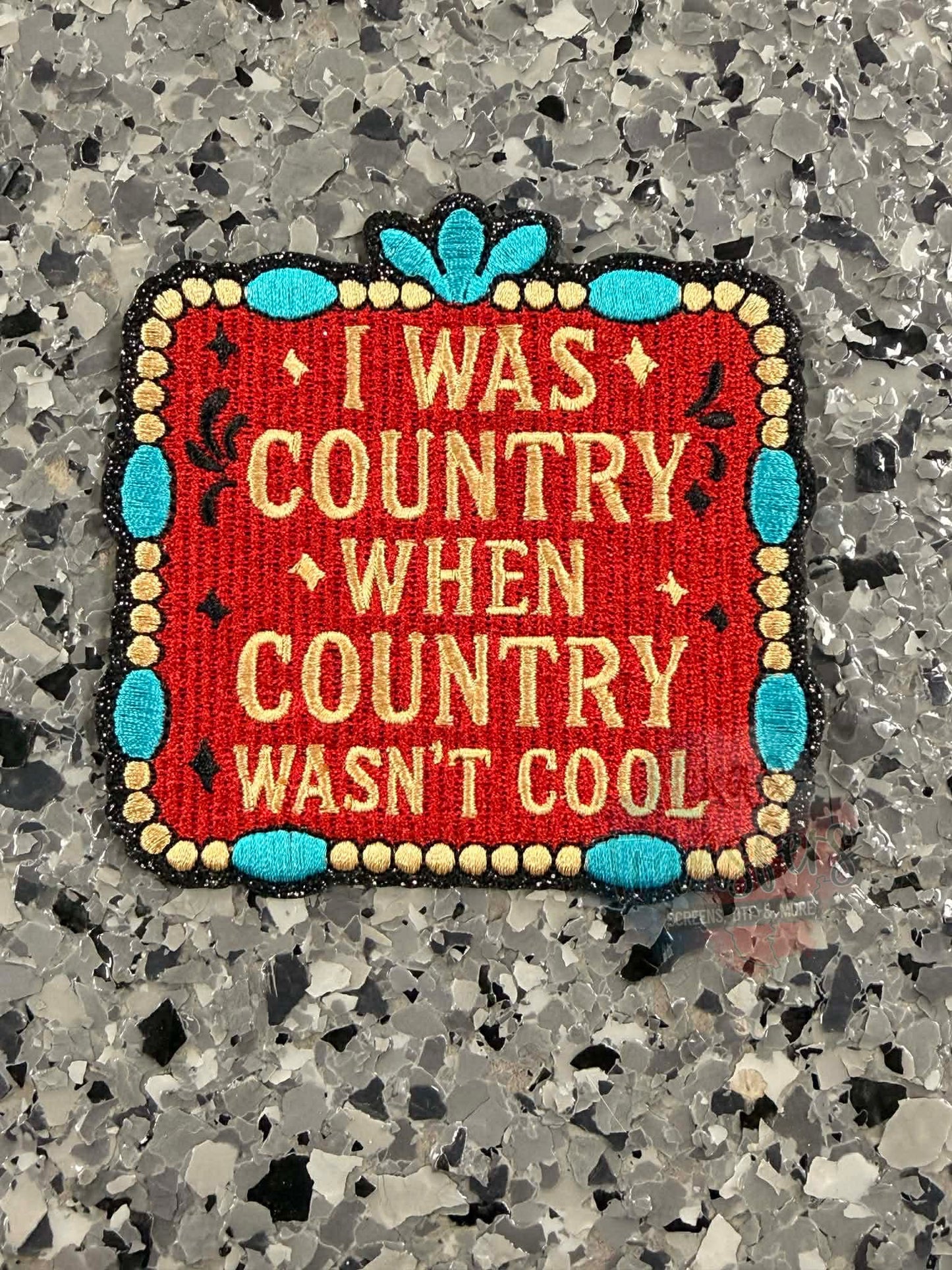 I was country when country wasn’t cool Iron-On Patch - Texas Transfers and Designs
