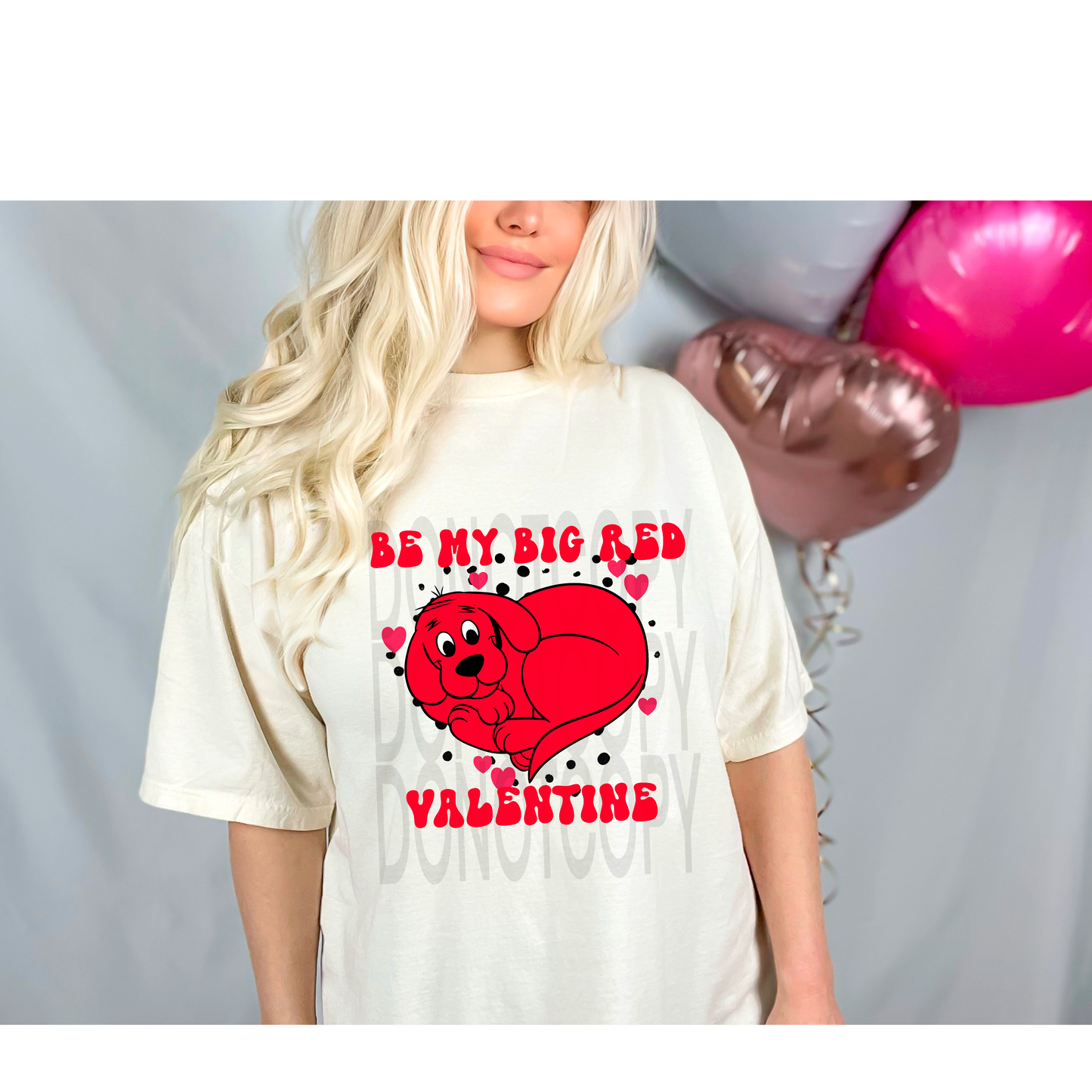 Be My Big Red Valentine DTF - Texas Transfers and Designs