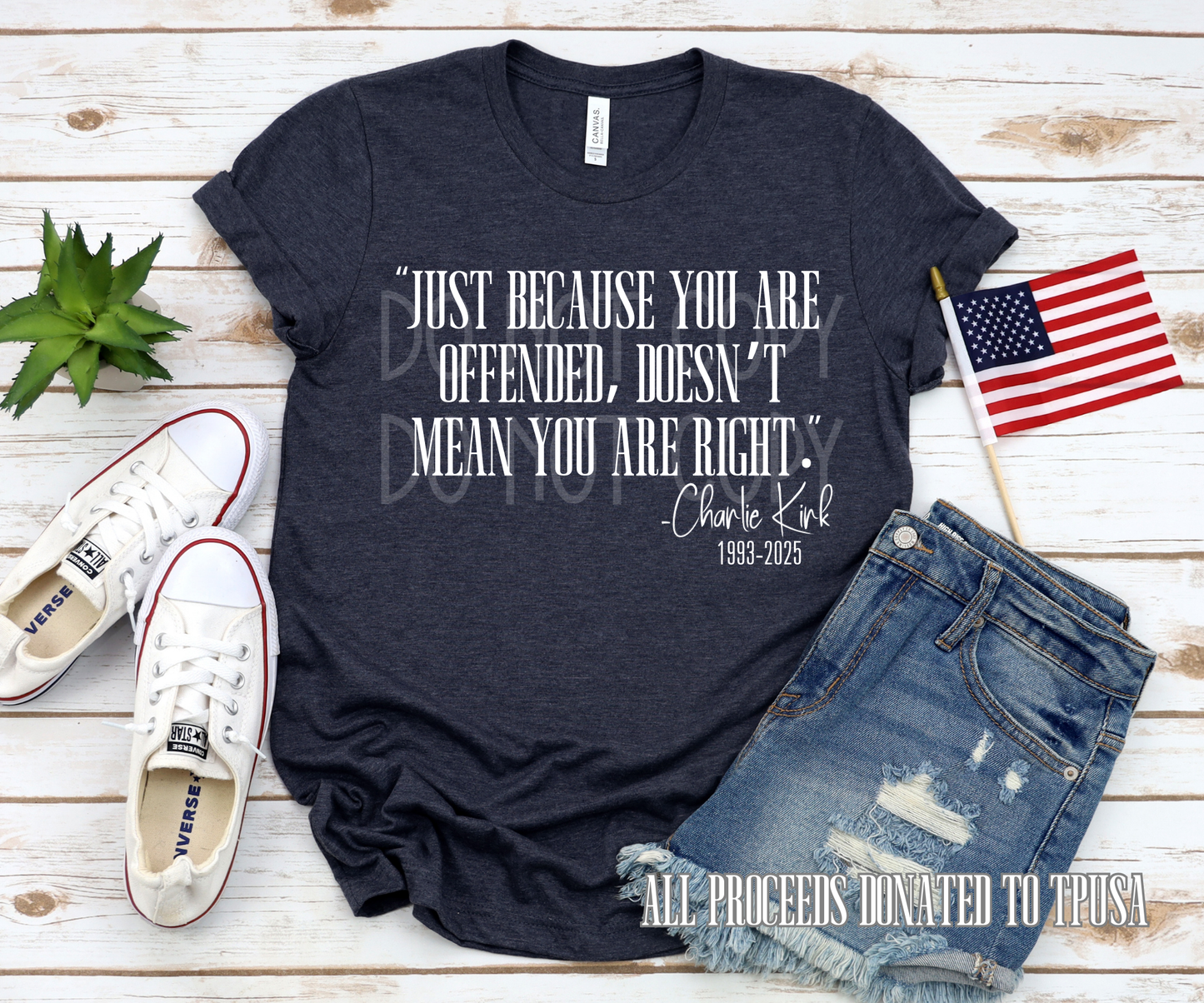 Just Because You are Offended/Charlie Kirk DTF