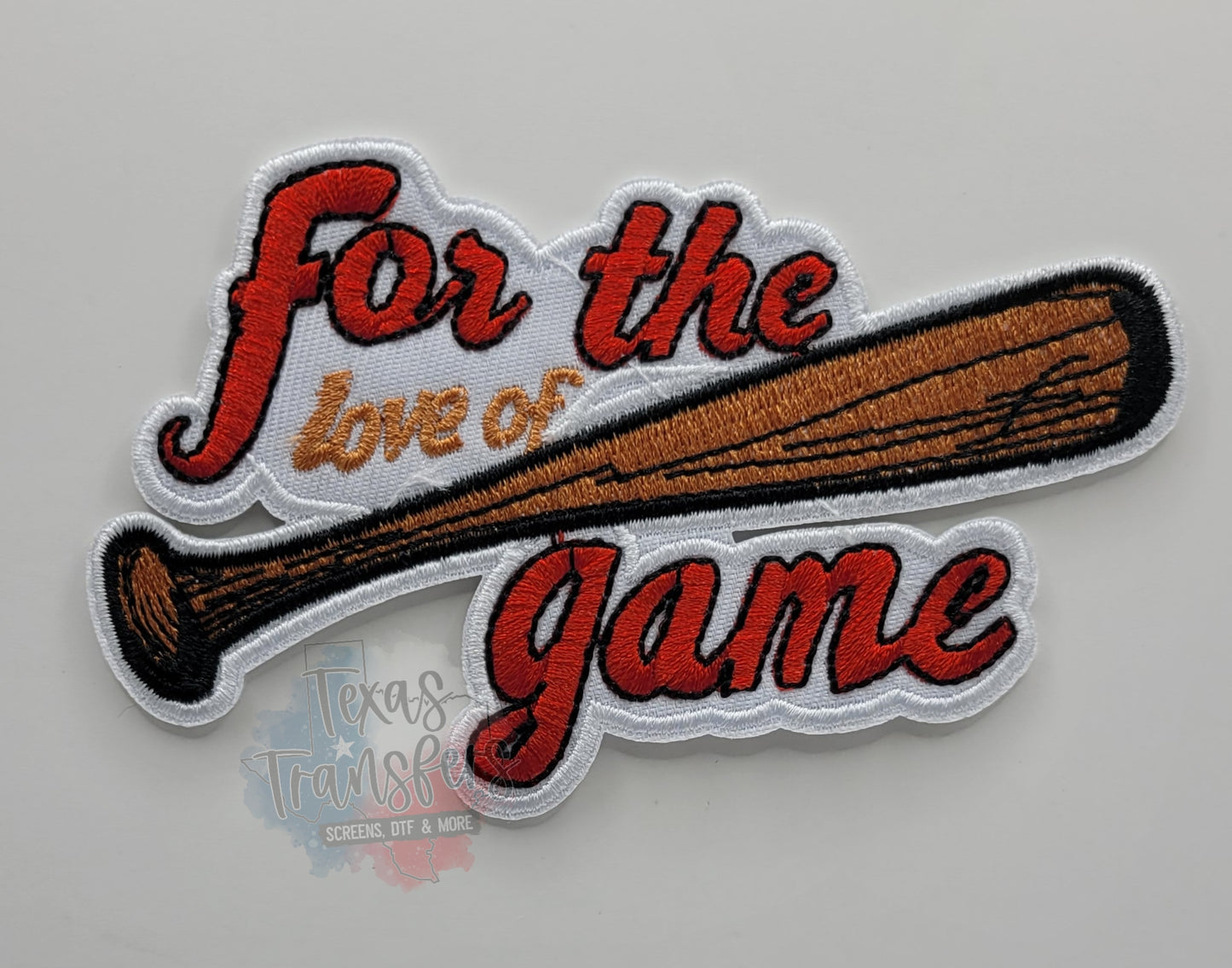 For The Love Of The Game Iron-On PATCH - Texas Transfers and Designs