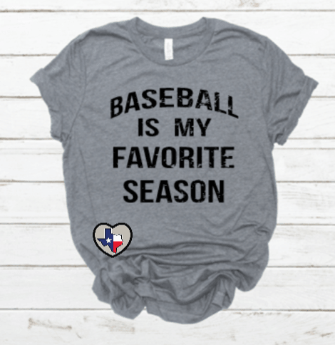 Baseball is my favorite season BLACK DTF - Texas Transfers and Designs