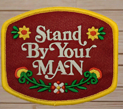 Stand By Your Man Iron-On PATCH - Texas Transfers and Designs