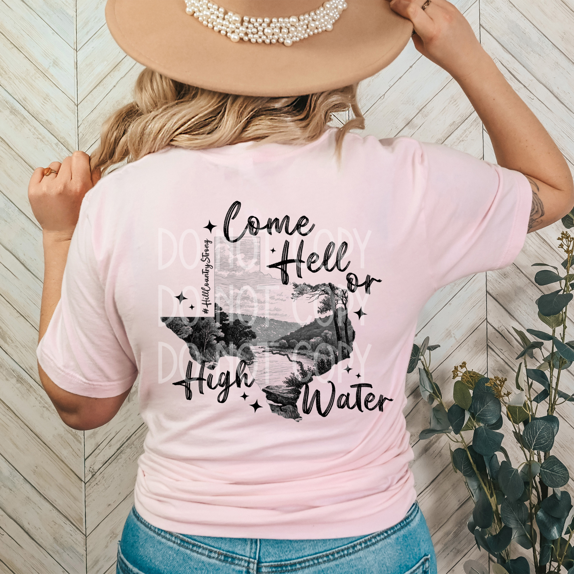 Come Hell or High Water DTF *ALL PROCEEDS DONATED TO HILL COUNTRY EFFORTS/FAMILIES* - Texas Transfers and Designs