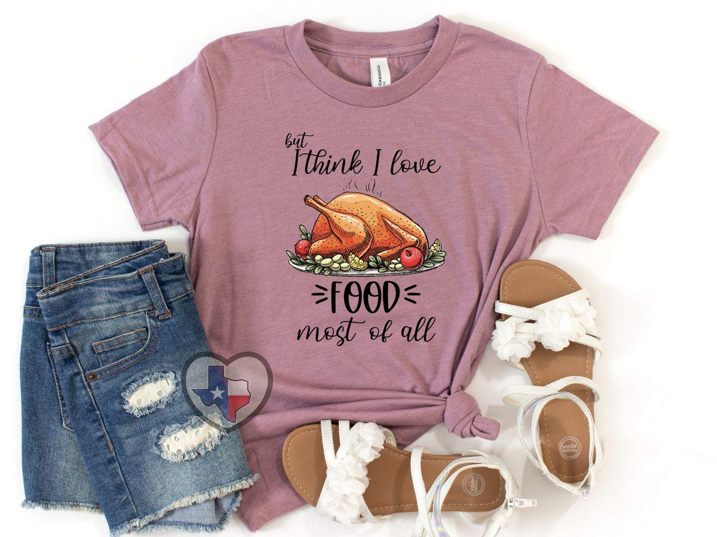 But I Think I Love Food Most of All DTF - Texas Transfers and Designs