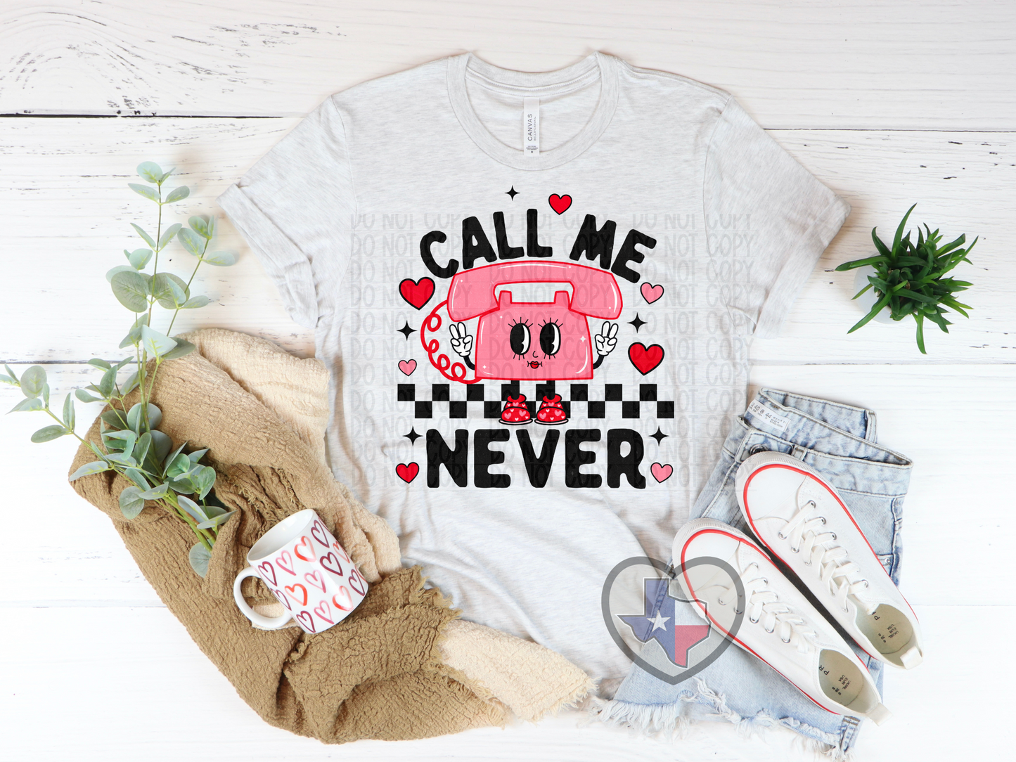 Call Me Never DTF - Texas Transfers and Designs