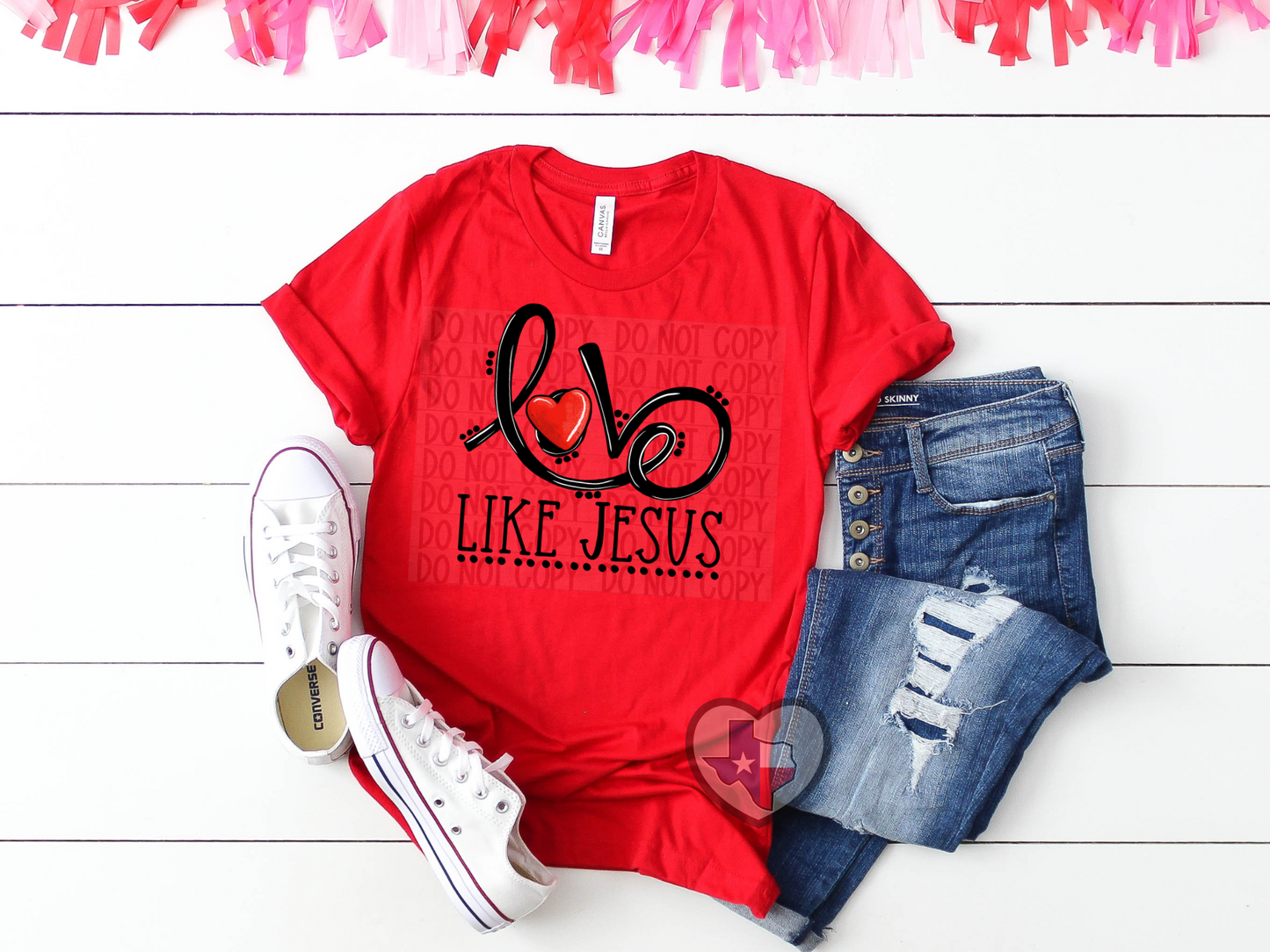 Love Like Jesus DTF - Texas Transfers and Designs