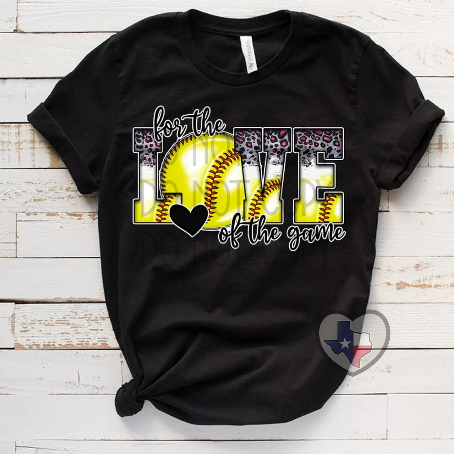 For the Love of the Game (Softball) DTF - Texas Transfers and Designs