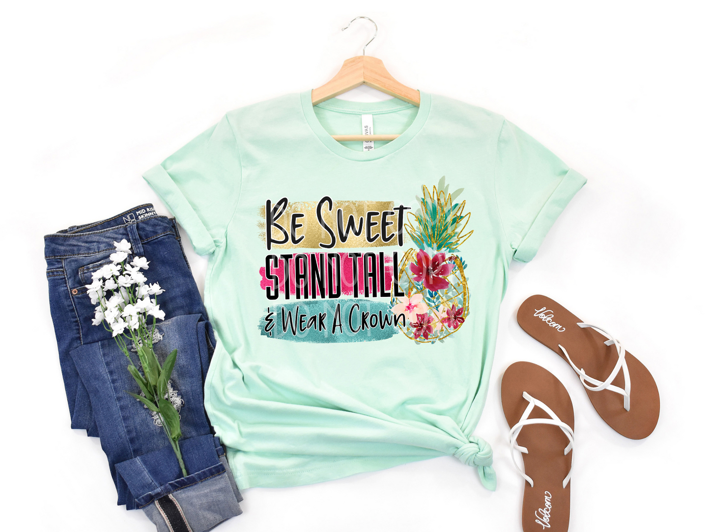 Be Sweet Stand Tall Wear a Crown (Pineapple) DTF - Texas Transfers and Designs
