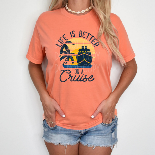 Life is Better on a Cruise DTF - Texas Transfers and Designs