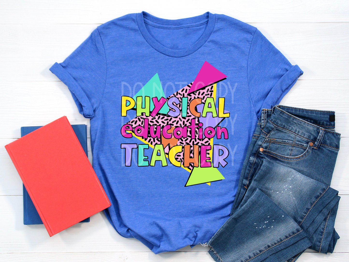 PE Physical Education Teacher 90s DTF - Texas Transfers and Designs