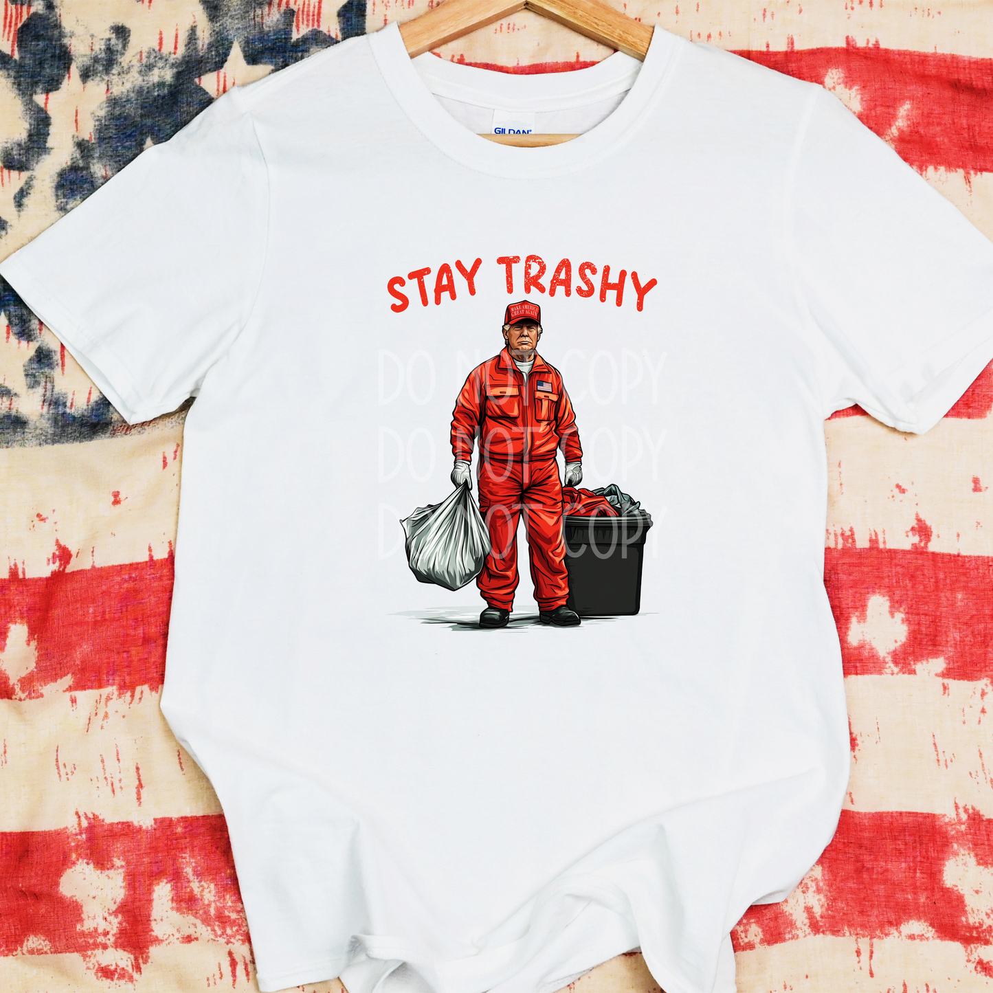 PRE-ORDER Arriving 11/12 Stay Trashy (Trump) DTF - Texas Transfers and Designs