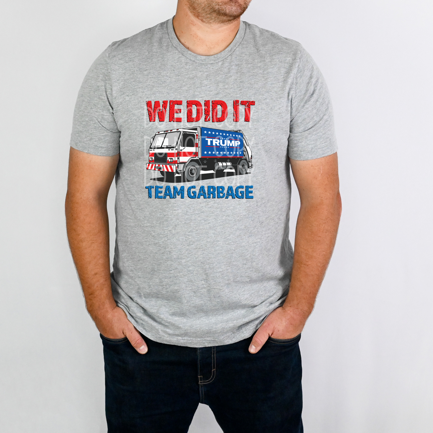PRE-ORDER Arriving 11/12 We Did It Team Garbage DTF - Texas Transfers and Designs