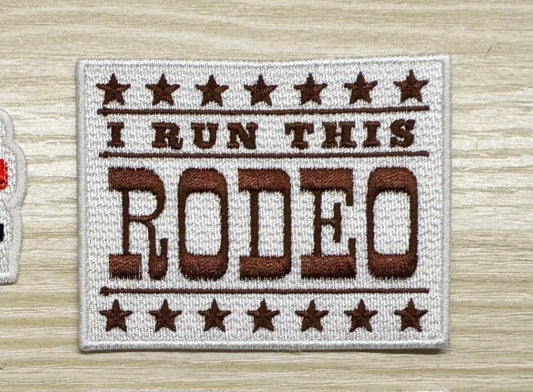 I Run This Rodeo Iron-On PATCH - Texas Transfers and Designs