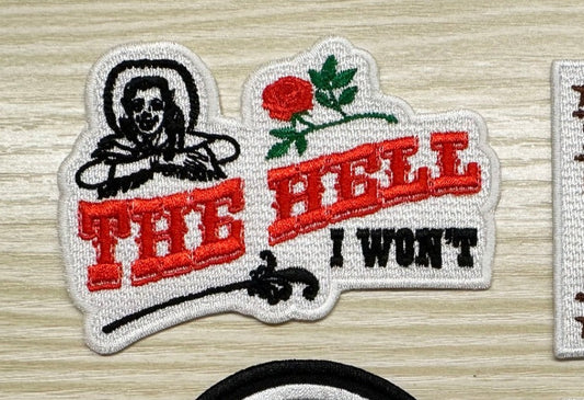 PRE-ORDER Arriving 5/31 The Hell I Won't Iron-On PATCH