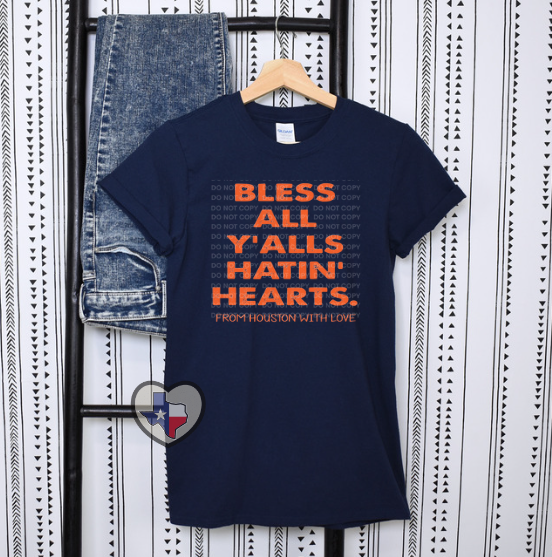 Bless All Y'alls Hatin' Hearts (Houston) DTF - Texas Transfers and Designs