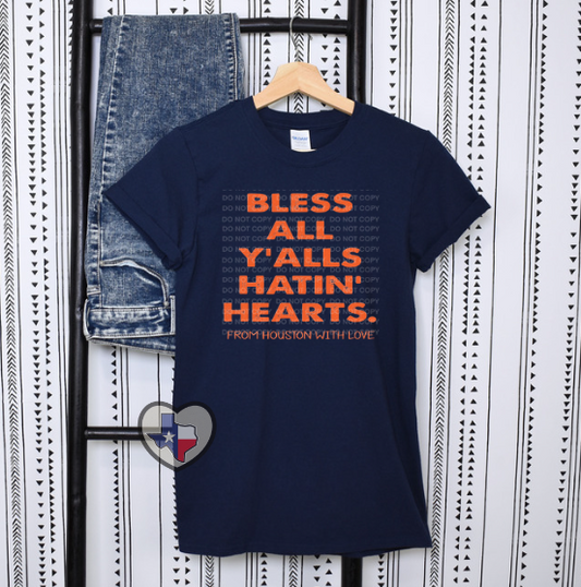 Bless All Y'alls Hatin' Hearts (Houston) DTF - Texas Transfers and Designs