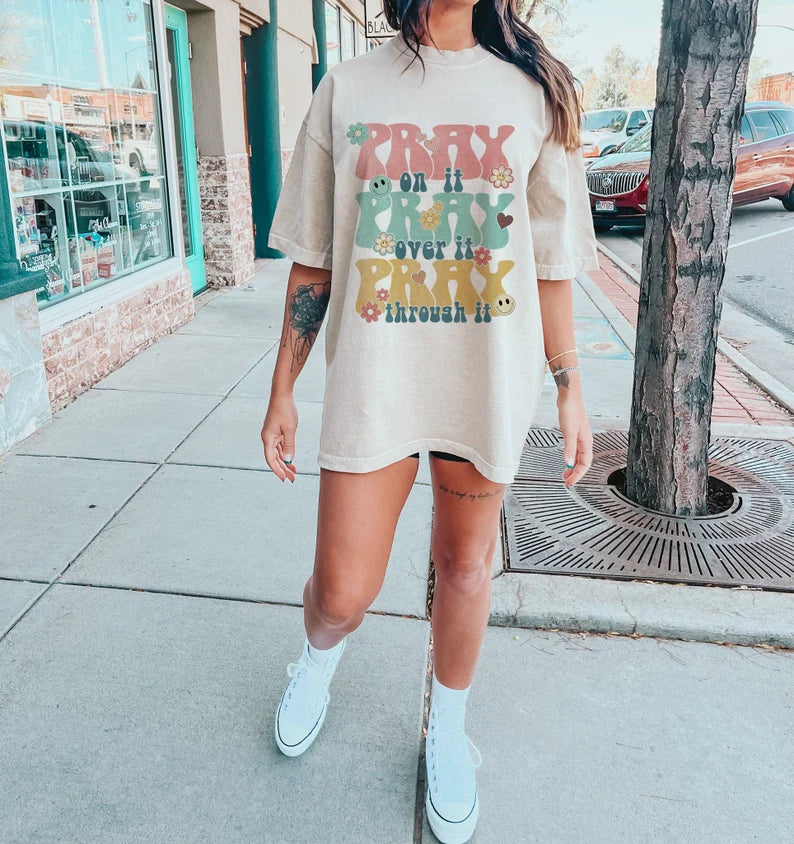 Pray On It Over It Through It DTF - Texas Transfers and Designs