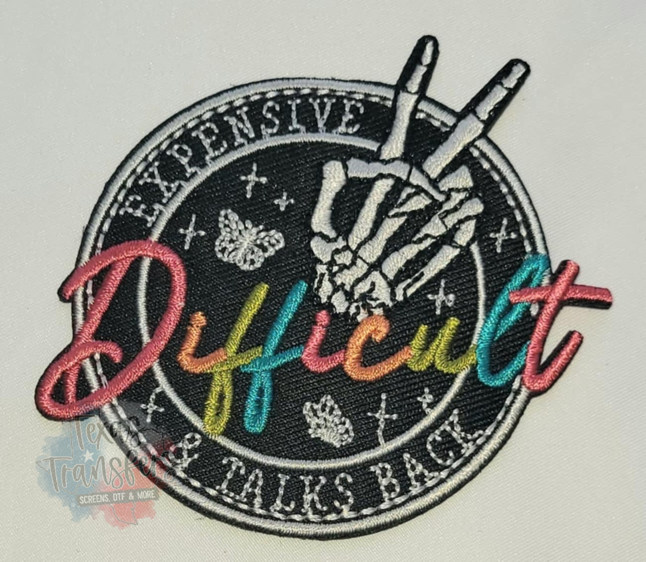 Expensive, Difficult and Talks Back Iron-On Patch - Texas Transfers and Designs