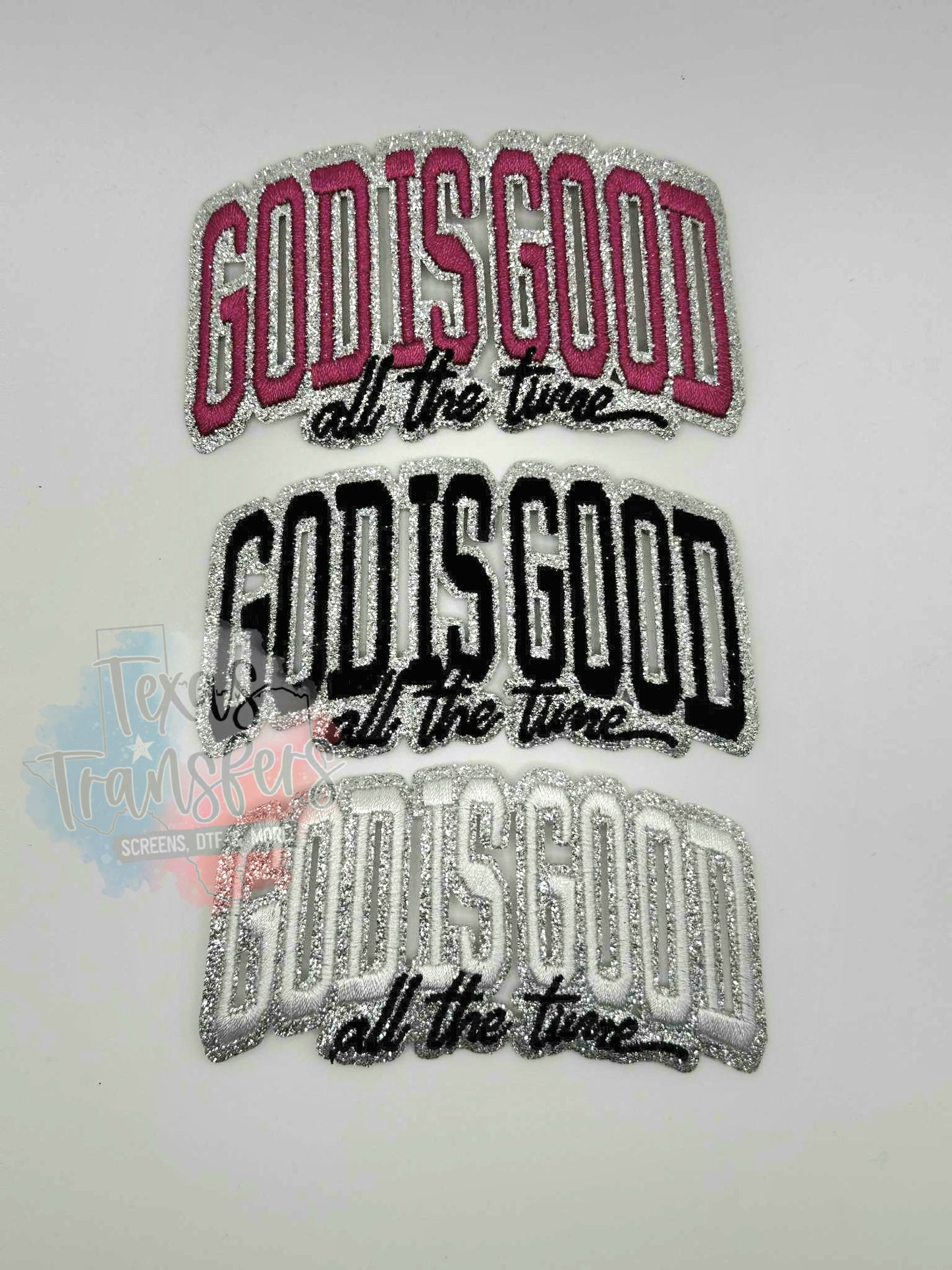 God is Good All the Time Glitter (Multiple Options) Iron-On PATCH - Texas Transfers and Designs