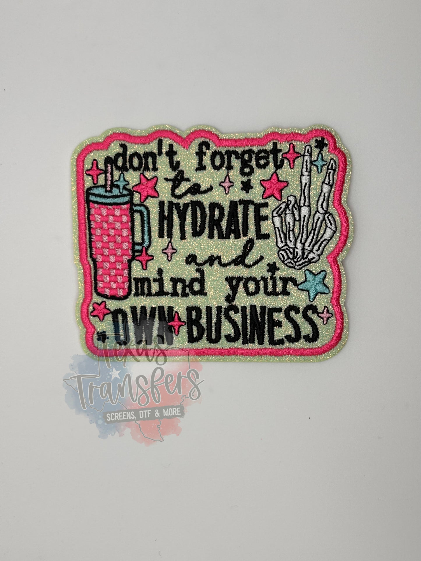 Hydrate/Mind Your Own Business Glitter Iron-On PATCH