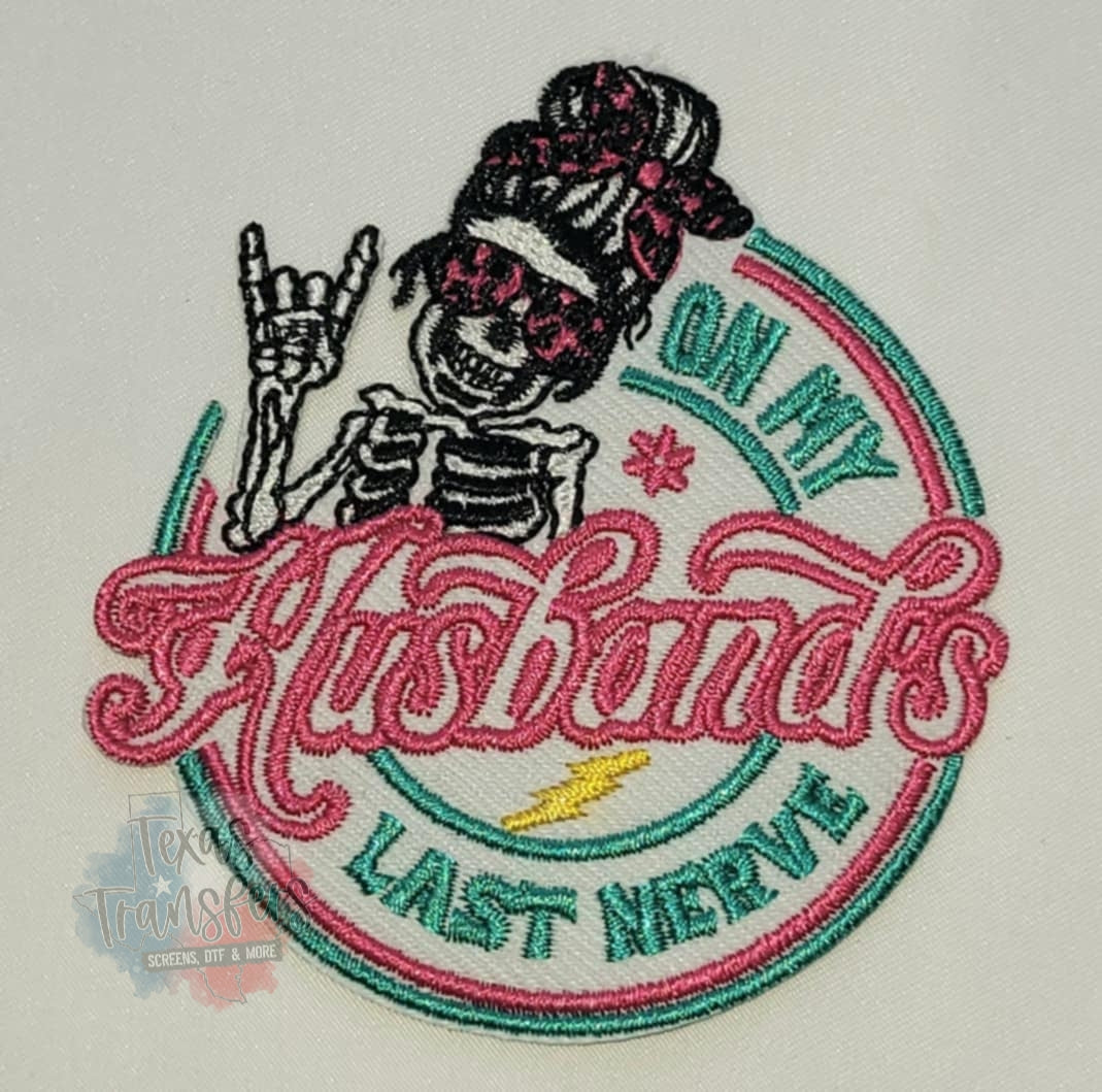 On My Husband's Last Nerve Iron-On Patch - Texas Transfers and Designs