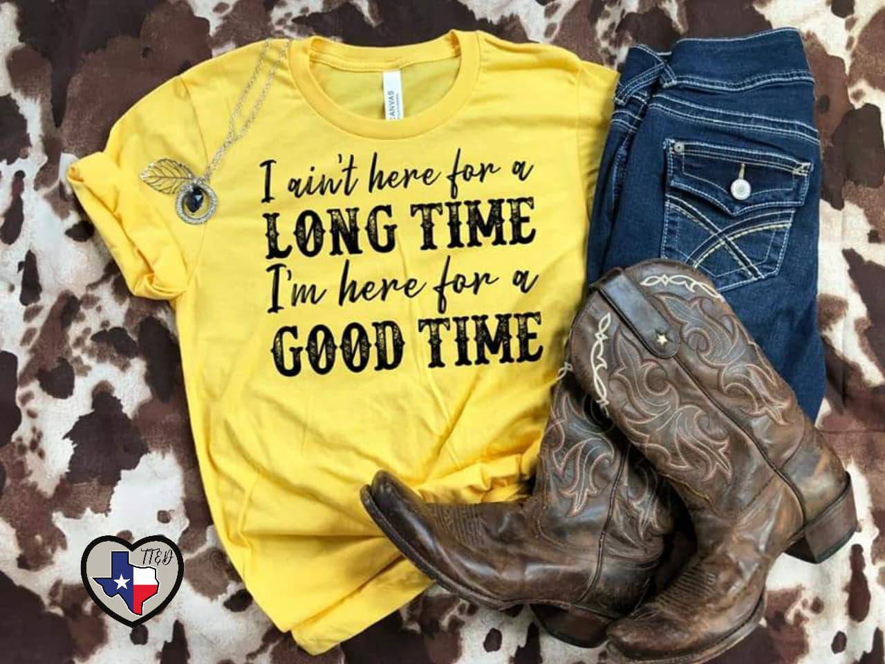 I Ain't Here For a Long Time - Texas Transfers and Designs