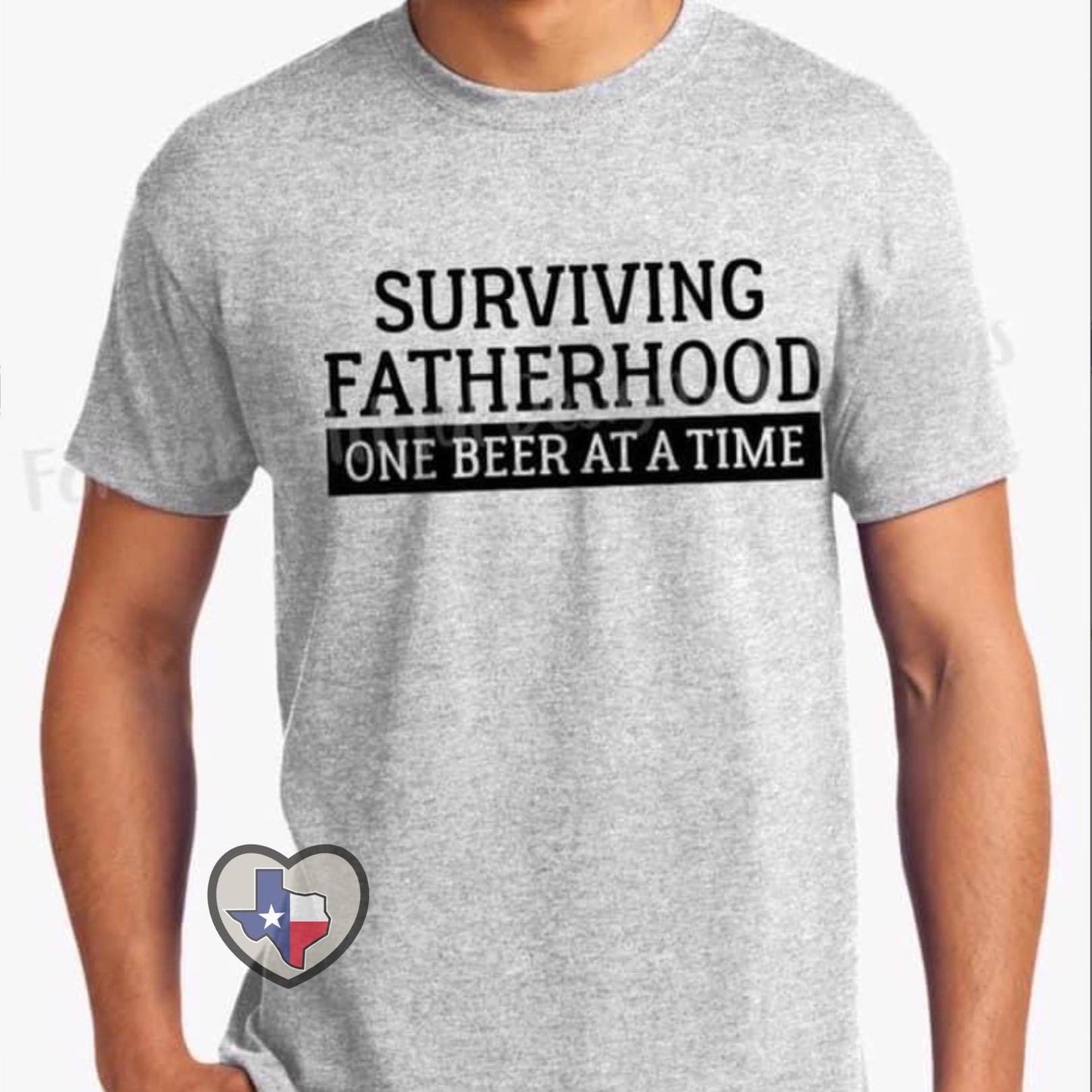 Surviving Fatherhood One Beer At A Time - Texas Transfers and Designs