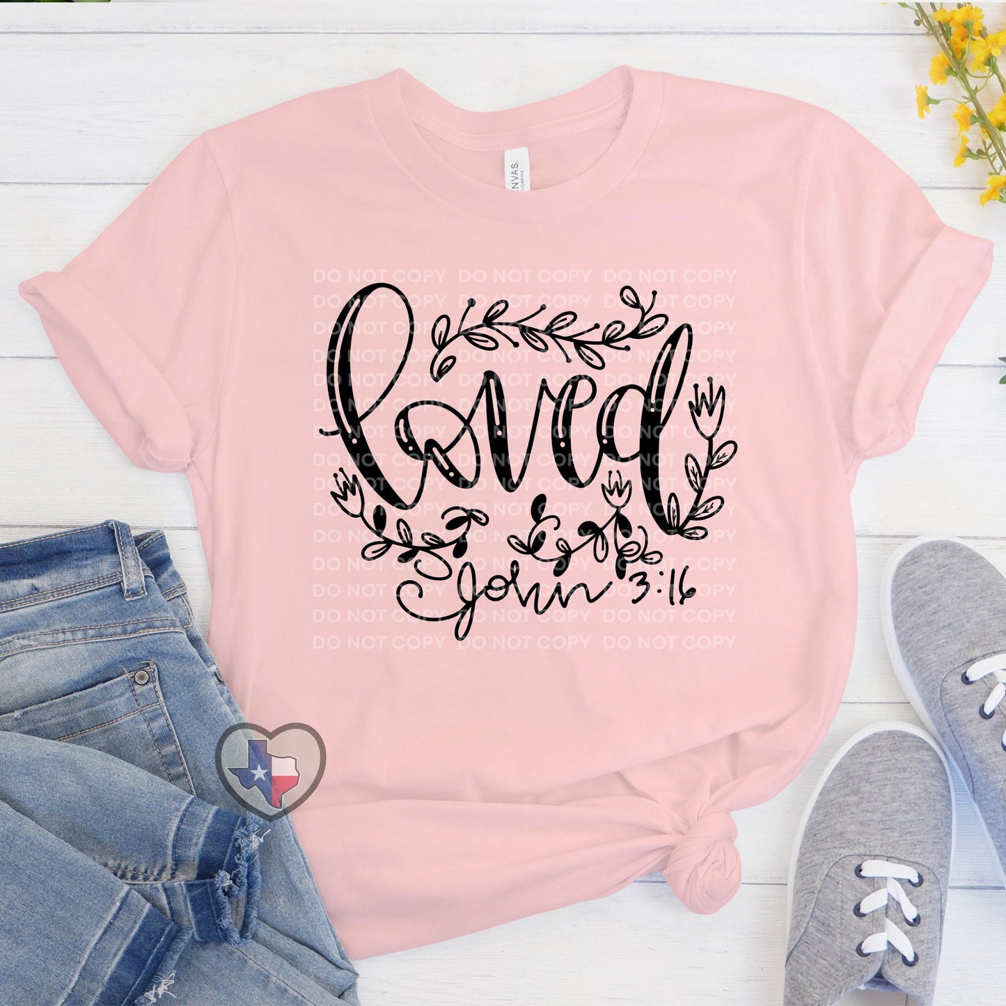 Loved John 3:16 - Texas Transfers and Designs