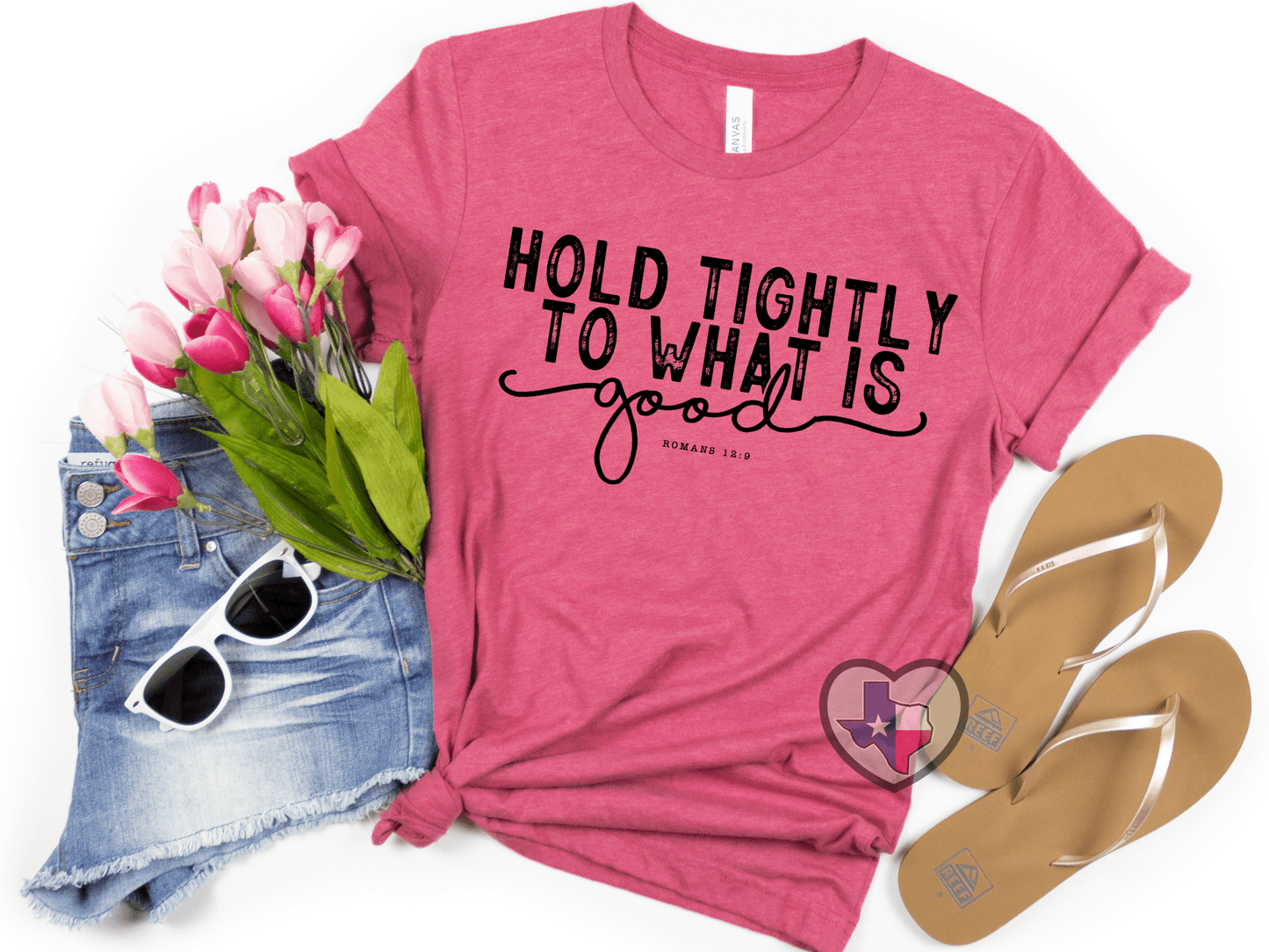 Hold Tightly To What Is Good *EXCLUSIVE* - Texas Transfers and Designs