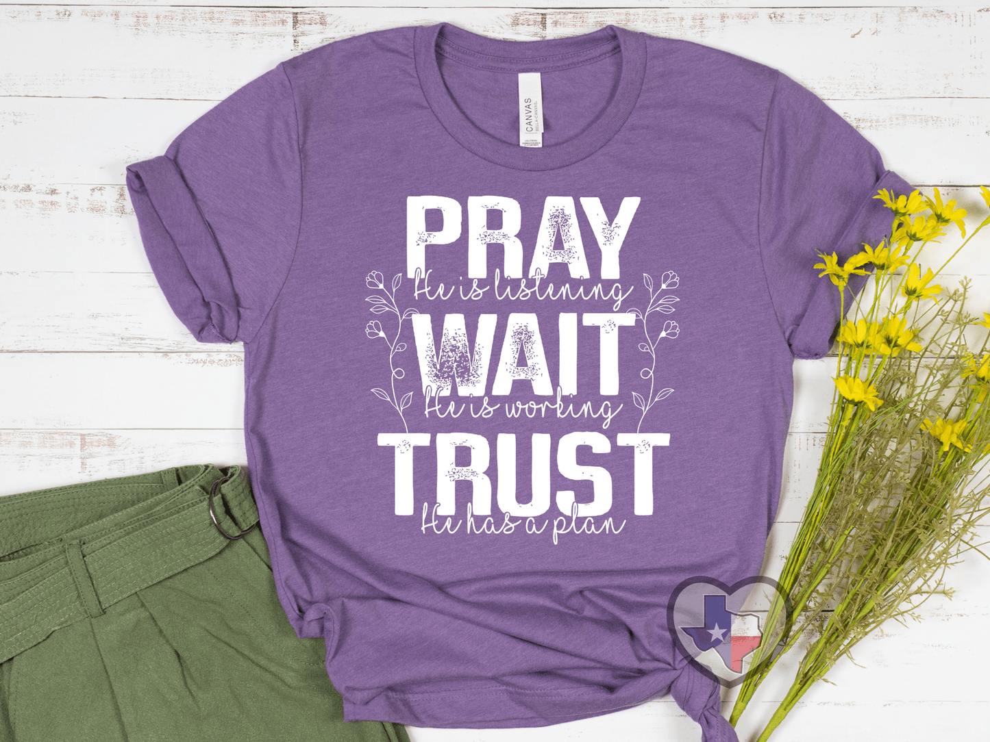 Pray, Wait, Trust *EXCLUSIVE* - Texas Transfers and Designs