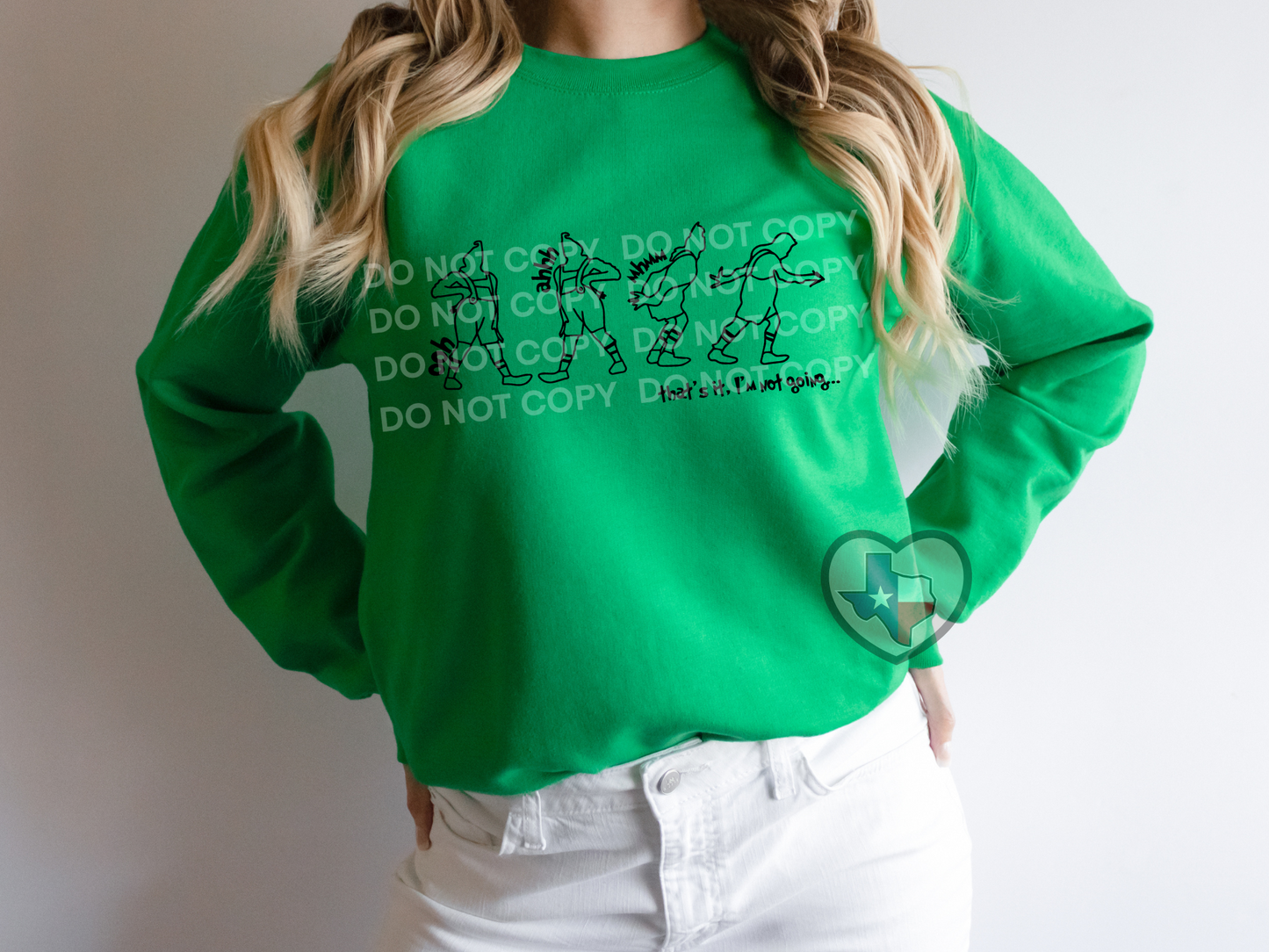 That's It. I'm Not Going. - Texas Transfers and Designs