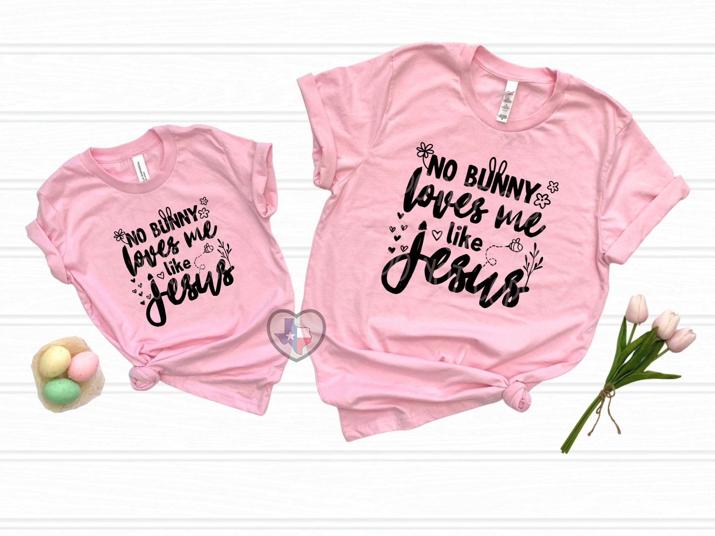No Bunny Loves Me Like Jesus - Texas Transfers and Designs