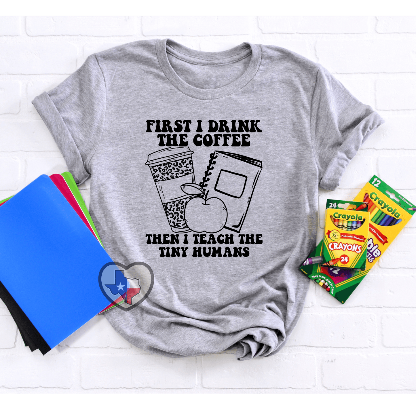 First I Drink the Coffee *EXCLUSIVE* - Texas Transfers and Designs