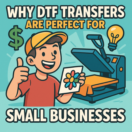 Why DTF Transfers Are Perfect for Small Businesses