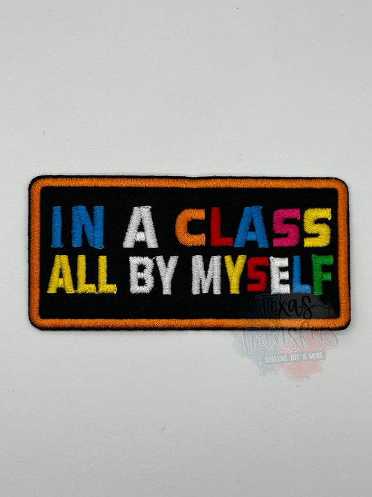 In a Class All by Myself Iron-On Patch - Texas Transfers and Designs