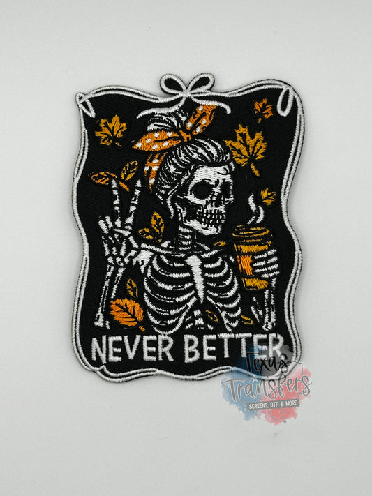 Never Better Iron-On PATCH - Texas Transfers and Designs